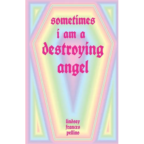 Sometimes I am a Destroying Angel - Paperback