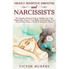 Highly Sensitive Empaths and Narcissists: The Empath's Survival Guide to Healing from Toxic Relationship, Discover Your Skills, Understanding Your Gif - Paperback