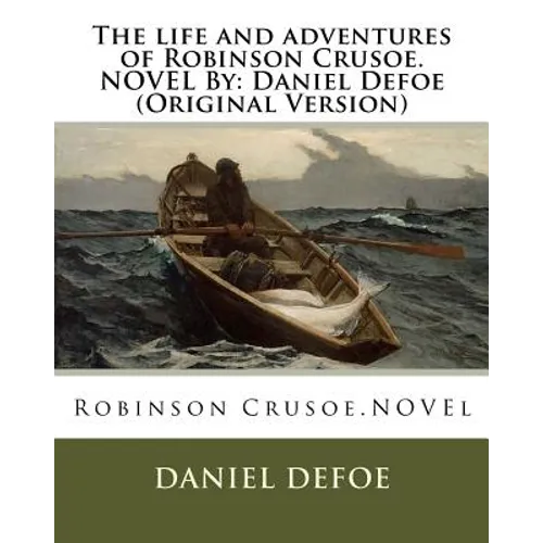 The life and adventures of Robinson Crusoe.NOVEL By: Daniel Defoe (Original Version) - Paperback