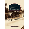 Traveling the Merritt Parkway - Hardcover