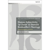 Human Subjectivity 'in Christ' in Dietrich Bonhoeffer's Theology: Integrating Simplicity and Wisdom - Paperback