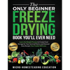 The Only Beginner Freeze Drying Book You'll Ever Need - Paperback