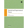 Storied and Supernatural Places: Studies in Spatial and Social Dimensions of Folklore and Sagas - Paperback