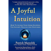 A Joyful Intuition - How to access your inner knowing for insight, healing and happiness - Paperback