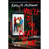 You'll Be the Death of Me - Hardcover
