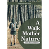 A Walk with Mother Nature. A Nature Themed Daily Planner - Paperback
