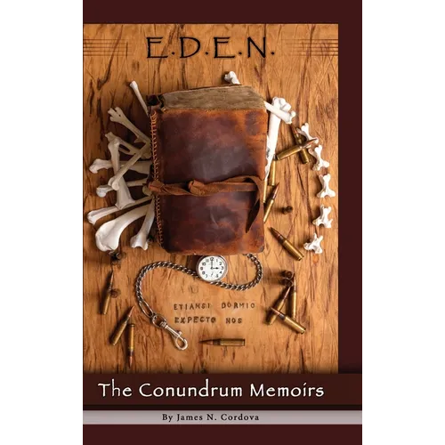 E.D.E.N.: The Conundrum Memoirs - Hardcover