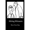 Hiring Winners: How to hire the people you need to succeed - Paperback