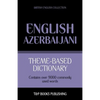 Theme-based dictionary British English-Azerbaijani - 9000 words - Paperback