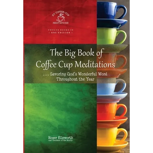 The Big Book of Coffee Cup Meditations: . . . Savoring God's Wonderful Word Throughout the Year - Hardcover