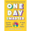 One Day Smarter: Hilarious, Random Information to Uplift and Inspire - Paperback