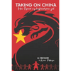 Taking on China: How I Freed My Husband from Jail: A Memoir - Paperback