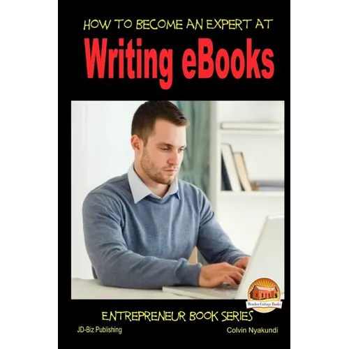 How to Become an Expert at Writing eBooks - Paperback