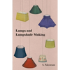 Lamps and Lampshade Making - Paperback