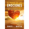 El poder de las emociones: Domina tus emociones en 7 pasos y toma el control de tu vida - Paperback