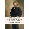 The Million Pound Bank Note (annotated) - Paperback