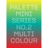 Palette Mini 02: Multicolour - Paperback