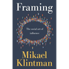 Framing: The Social Art of Influence - Hardcover
