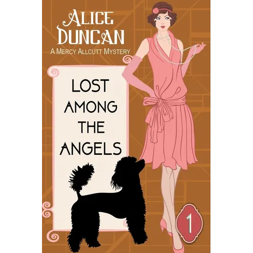 Lost Among the Angels (A Mercy Allcutt Mystery, Book 1): Historical Cozy Mystery - Paperback