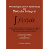 Metodología Para El Aprendizaje Del Cálculo Integral: Conforme Al Programa De Estudio De Cálculo Integral Orientado a Competencias Del Tecnológico Nac - Paperback