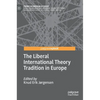 The Liberal International Theory Tradition in Europe - Hardcover