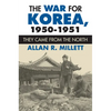 The War for Korea, 1950-1951: They Came from the North - Paperback