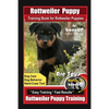 Rottweiler Puppy Training Book for Rottweiler Puppies By BoneUP DOG Training, Dog Care, Dog Behavior, Hand Cues Too! Are You Ready to Bone Up? Easy Tr - Paperback