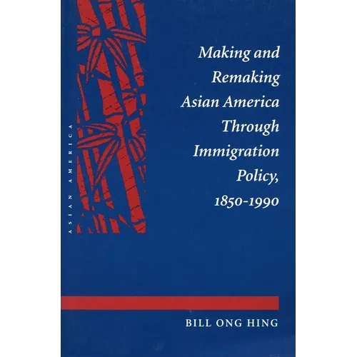 Making and Remaking Asian America - Paperback