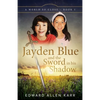 Jayden Blue and The Sword in his Shadow - Paperback