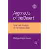 Argonauts of the Desert: Structural Analysis of the Hebrew Bible - Paperback