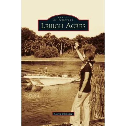 Lehigh Acres - Hardcover
