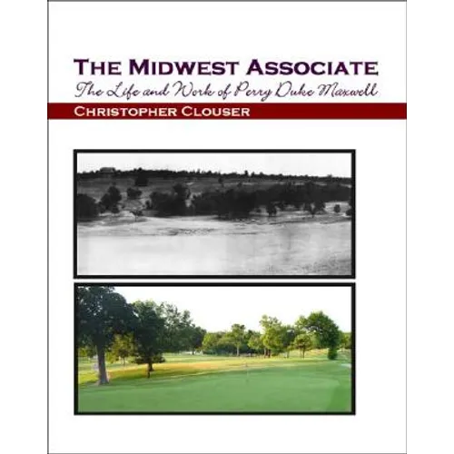 The Midwest Associate: The Life and Work of Perry Duke Maxwell - Paperback