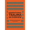 Generational Trauma: An Overview - Paperback