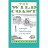 The Wild Coast: Exploring the Natural Attractions of the Mid-Atlantic - Paperback