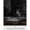 The Cuban Missile Crisis: 13 Days that Brought the Cold War to the Brink - Paperback