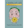 Caming My Life! Thoughts and Stories from a Queer Elder - Paperback