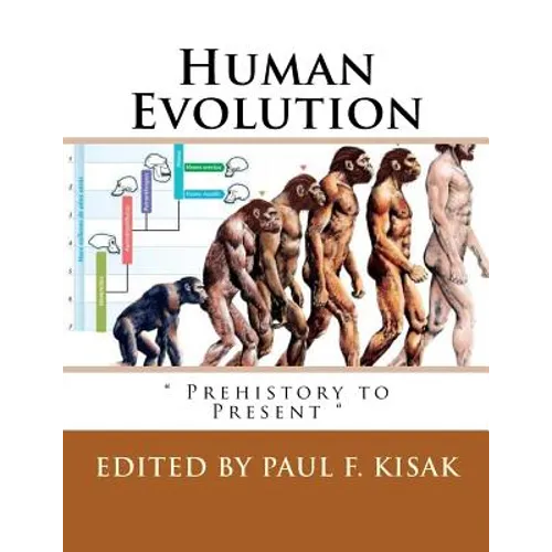 Human Evolution: " Prehistory to Present " - Paperback