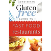 The Gluten Free Guide to Fast Food Restaurants - Paperback