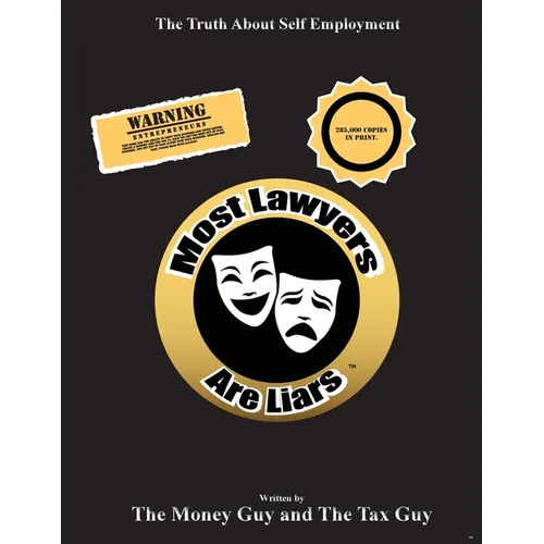 Most Lawyers Are Liars - The Truth About Self Employment - Paperback