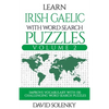 Learn Irish Gaelic with Word Search Puzzles Volume 2: Learn Irish Gaelic Language Vocabulary with 130 Challenging Bilingual Word Find Puzzles for All - Paperback
