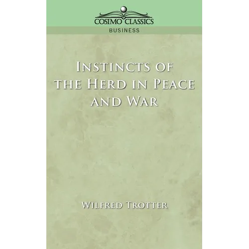Instincts of the Herd in Peace and War - Paperback