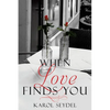 When Love Finds You - Paperback