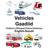 English-Somali Vehicles/Gaadiid Children's Bilingual Picture Dictionary - Paperback