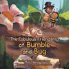 The Fabulous Friendship of Bumble and Bug - Paperback