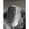 Soul of Yosemite: Portraits of Light and Stone - Paperback