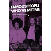 Famous People Who've Met Me: A Memoir By the Man Who Discovered Prince - Paperback