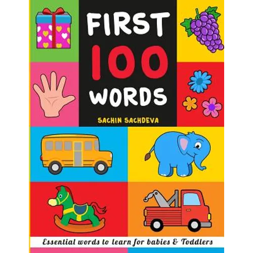 First 100 Words: Essential words to learn for babies and toddlers - Paperback