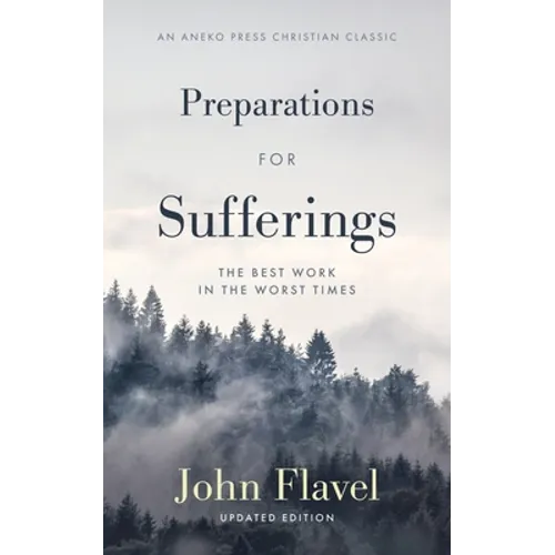 Preparations for Sufferings: The Best Work in the Worst Times - Paperback