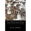 Last Words from Texas - Paperback