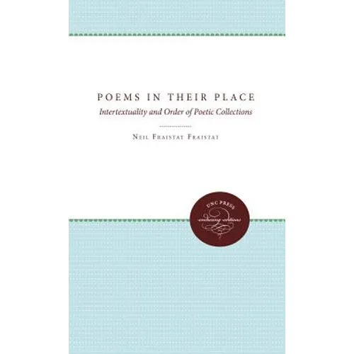 Poems in Their Place: Intertextuality and Order of Poetic Collections - Paperback